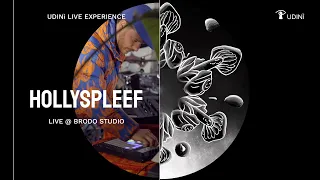 HOLLYSPLEEF @ Brodo Studio (Udinì Live Experience)