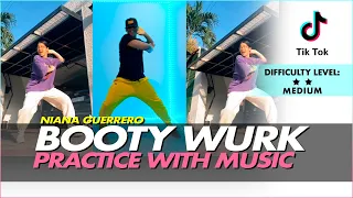 BOOTY WURK DANCE | PRACTICE WITH MUSIC | DC: Niana Guerrero