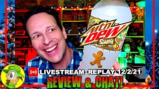 Mtn Dew® ⛰️🥤 GINGERBREAD SNAP'D Review 👤🍪 Livestream Replay 12.2.21 ⎮ Peep THIS Out! 🕵️‍♂️