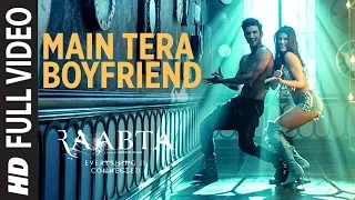 Main Tera Boyfriend Full Video | Raabta | Arijit Singh | Neha Kakkar | Sushant Singh Kriti Sanon