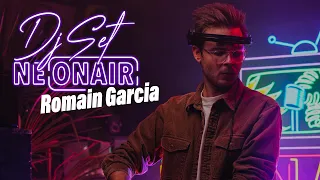 ROMAIN GARCIA | NEONAIR DJ SET