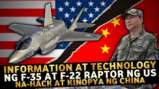 Naku po!! U.S walang kamalay-malay, na-hack at kinopya na pala ng China ang kanilang F-35 at F-22...