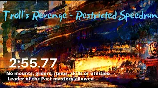 GW2 - Troll's Revenge Speedrun (Restricted) - 02:55.77 [No mounts, gliders, items, skills...etc.]