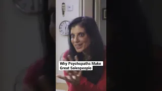 Psychopaths Are Great at Sales
