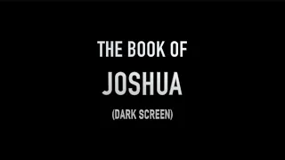 THE BOOK OF JOSHUA (DARK SCREEN)