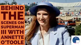 Behind the Scenes on Superman III with Annette O'Toole