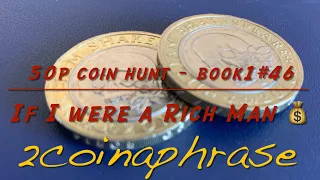 50p coin hunt - If I were a Rich Man 💰- book1#46