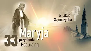 Maryja Przychodzi odc. 33 - Beauraing | o. Jakub Szymczycha