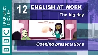 Opening a presentation – 12 – English at Work helps you start the right way