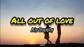 All out of love - Air supply karaoke lyrics