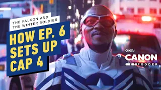 Falcon and Winter Soldier Episode 6: How the Finale Sets up Captain America 4 | MCU Canon Fodder