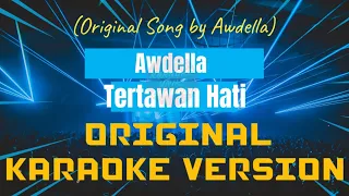 Awdella - Tertawan Hati Karaoke