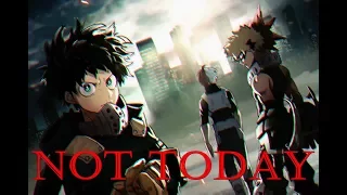 Boku No Hero Accademy - AMV - Not Today