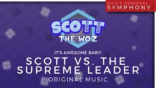 Scott The Woz - "It's Awesome Baby!" | Scott vs. The Supreme Leader