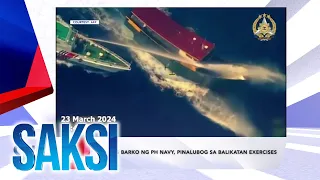 SAKSI Recap: WPS updates: Lumang barko ng PH Navy, pinalubog sa... Originally aired (MAY 8, 2024)