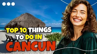 Top 10 things to do in Cancun (Mexico) 2023| Travel guide 🇲🇽☀️✈️