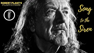 Robert Plant's Plantations: Song To The Siren 🎵