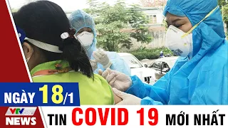 Bản tin Covid chiều ngày 18/1 - Thông tin mới nhất từ Bộ Y Tế | VTVcab Tin tức