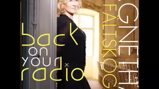 Agnetha Fältskog - Back On Your Radio (Full New Song HQ)