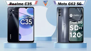 Realme C35 Vs Moto G62 5G | Moto G62 5G Vs Realme C35