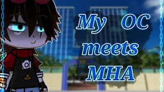 If my OC met MHA || Read desc || My AU? || No ships? ||