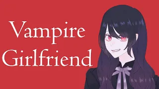 Your Vampire Girlfriend Turns You (ASMR Roleplay) [F4A]