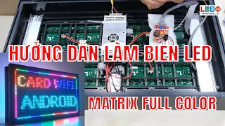 Hướng dẫn làm biển led ma trận Full color, Biển Led matrix |Vinhanhled68