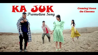 KA JUK // Promotion Song // Coming Soon On Cinema