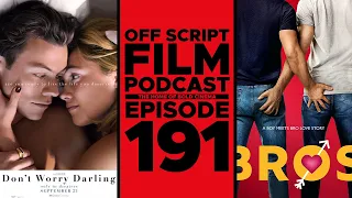 Don't Worry Darling & Bros | Off Script Film Review - Episode 191