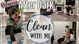 AFTER DARK CLEAN WITH ME 2019 :: RELAXING SPEED CLEANING MOTIVATION :: NIGHT TIME CLEANING ROUTINE