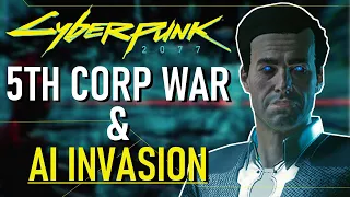 The Fifth Corporate War and AI Invasion | Cyberpunk 2077 Theory