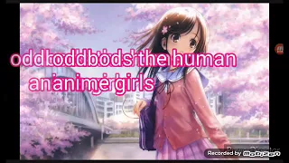 Oddbods human anime girl version