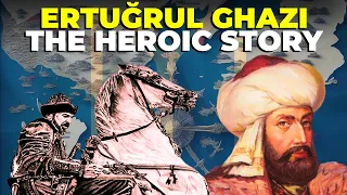 The REAL History Of Ertugrul Ghazi - Turkic Tales