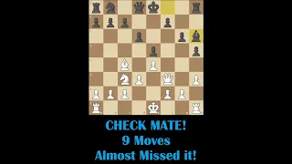 Check Mate in 9 Moves- Almost missed it!