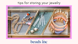 Tips For Storing Your Jewelry