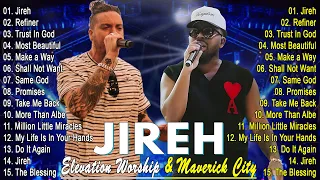 Jireh, Refiner, Trust In God-Elevation Worship & Maverick City,TRIBL / 3 Hours Christian Gospel Song