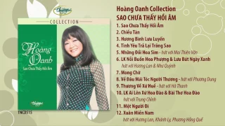 CD Hoàng Oanh - Sao Chưa Thấy Hồi Âm (TNCD515)