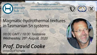 ODH040: Magmatic-hydrothermal textures in Tasmanian Sn systems – David Cooke