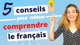 5 conseils pour améliorer la compréhension orale en français