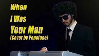 Bruno Mars - When I Was Your Man (Cover by Pepefuee)