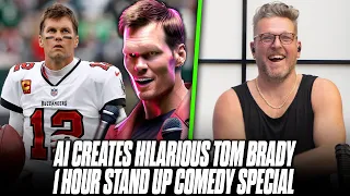 AI Simulated A 1 Hour Tom Brady Stand Up Special & It's Hilarious | Pat McAfee Reacts