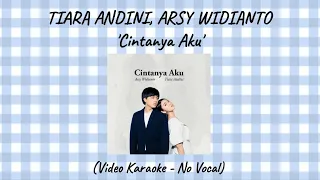 Tiara Andini, Arsy Widianto - Cintanya Aku (Versi Karaoke)