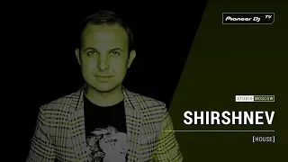 SHIRSHNEV [ house ] @ Pioneer DJ TV | Moscow