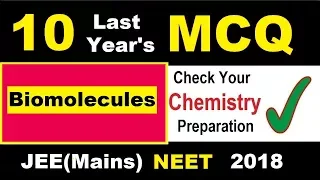 JEE(Mains) NEET [2018]  || 10 Last Year's MCQ | Biomolecules | Check yr Preparation level