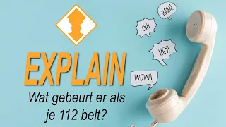 Wat gebeurt er als je 112 belt? - EXPLAIN