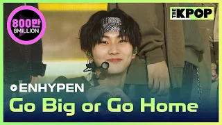 ENHYPEN, Go Big or Go Home, (엔하이픈, 모 아니면 도) [THE SHOW 211019]