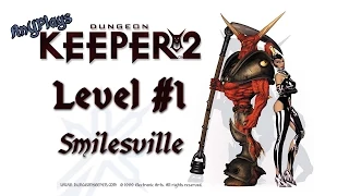 AnY Plays "Dungeon Keeper 2" Level 1: Smilesville