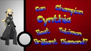 Can Cynthia beat Pokémon Brilliant Diamond?