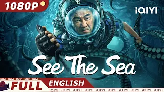 【ENG SUB】 See the Sea | Adventure, Drama | Chinese Movie 2023 | iQIYI MOVIE ENGLISH