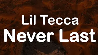 Lil Tecca - Never Last (Clean Lyrics)